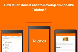 How Much Does It Cost To Develop An Food Delivery App Like Talabat