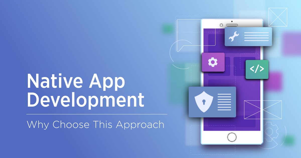 What is native mobile app development ?