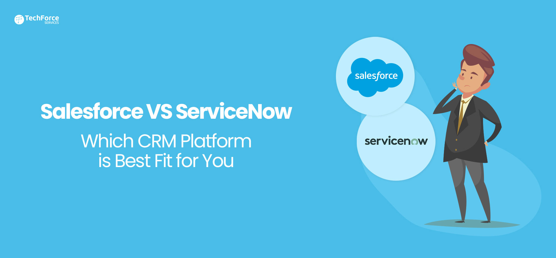 Which CRM platform outperforms the other: ServiceNow or Salesforce?