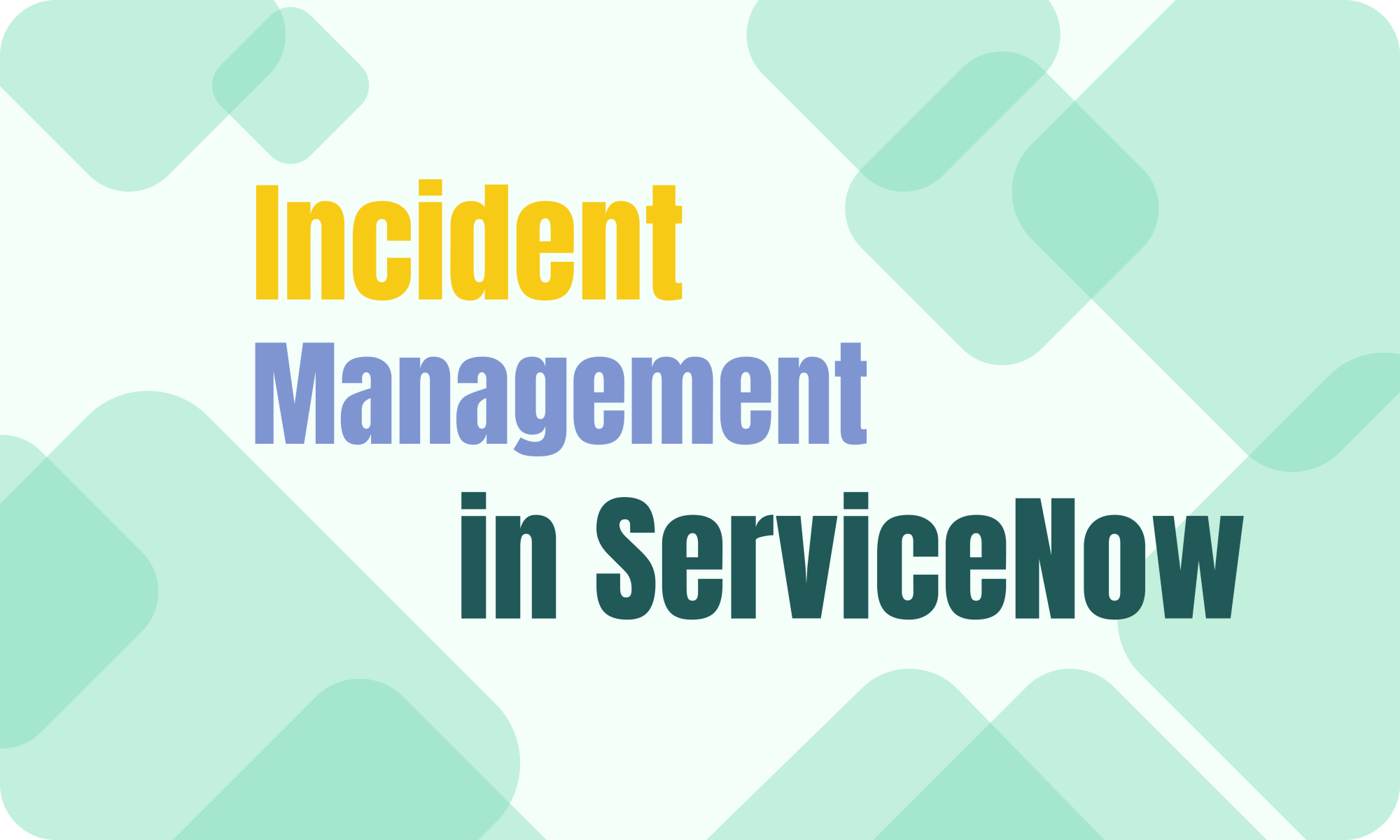 Optimizing Incident Management with ServiceNow: Best Practices and Automation