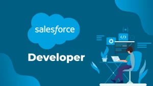 How Salesforce Developers in India Help Global Businesses Thrive