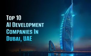 How AI Development Companies in Dubai Are Transforming Businesses in 2025