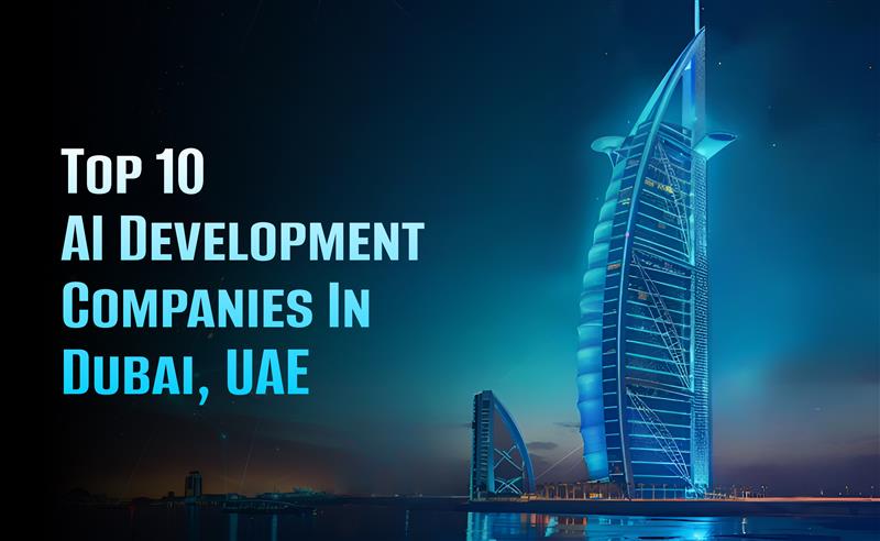 How AI Development Companies in Dubai Are Transforming Businesses in 2025