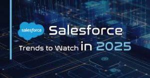 Salesforce Consultant in Paris: 2025 Trends Every Paris Business Needs to Watch
