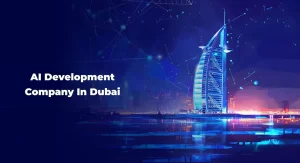 AI Development Company in Dubai: Driving Business Innovation